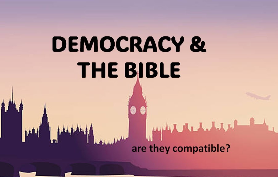 Bible Truth blog image - Democracy & The Bible - are they compatible?